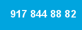 917 844 88 82